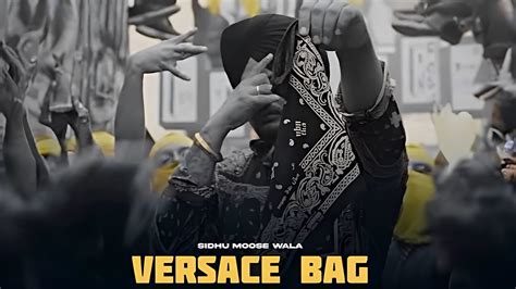 versace bag sidhu moose wala|Versace Bag Songs Download .